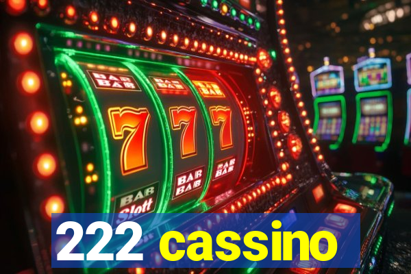 222 cassino